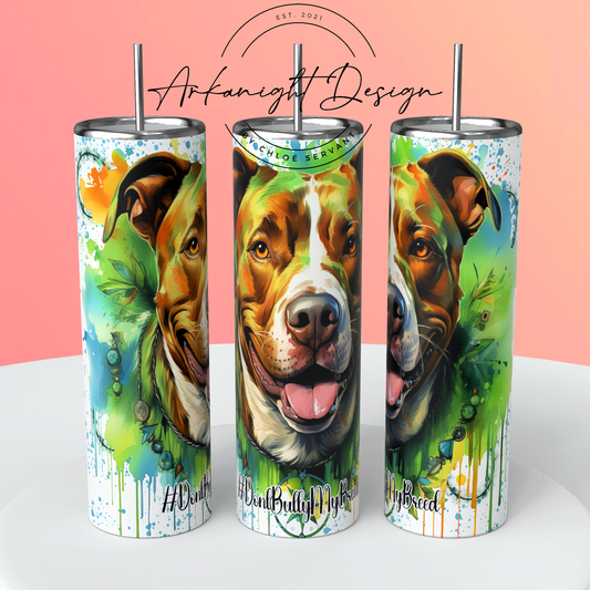 Gourde - #DontBullyMyBreed-White & Tan